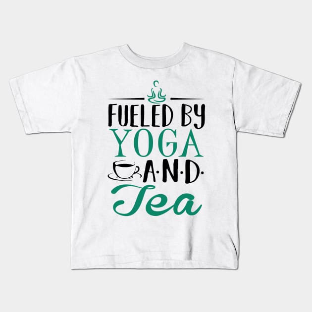 Fueled by Yoga and Tea Kids T-Shirt by KsuAnn